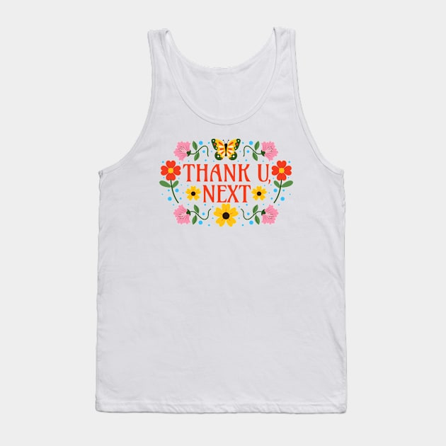 Thank You Next - Floral Typography - Thank U Tank Top by Millusti